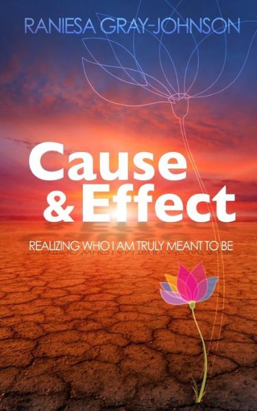 Cover for Raniesa Gray-johnson · Cause &amp; Effect (Paperback Book) (2015)