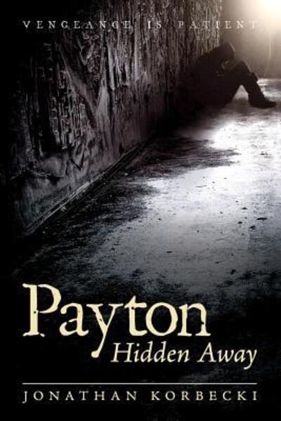 Cover for Jonathan Korbecki · Payton Hidden Away (Paperback Book) (2016)