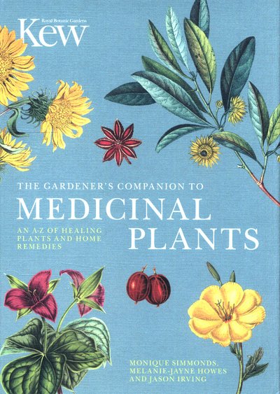 Cover for Royal Botanic Gardens Kew · The Gardener's Companion to Medicinal Plants: An A-Z of Healing Plants and Home Remedies - Kew Experts (Gebundenes Buch) (2017)