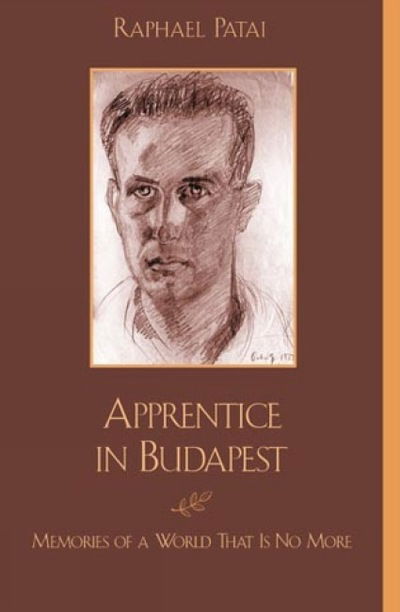 Cover for Raphael Patai · Apprentice in Budapest: Memories of a World That Is No More (Paperback Book) (2000)