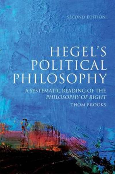 Cover for Thom Brooks · Hegel's Political Philosophy: A Systematic Reading of the Philosophy of Right (Hardcover Book) [2 Revised edition] (2012)