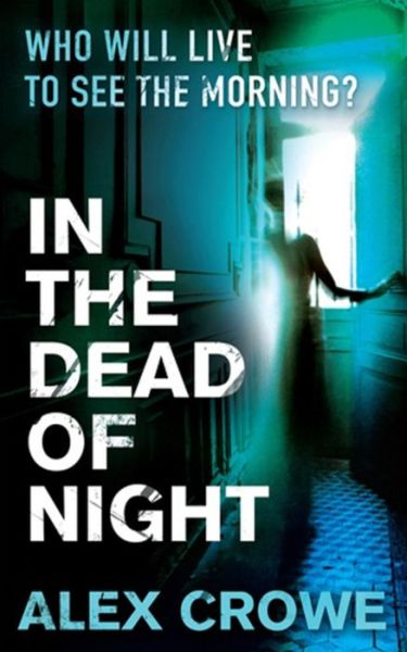 Cover for Alex Crowe · In The Dead Of Night (Paperback Book) (2010)