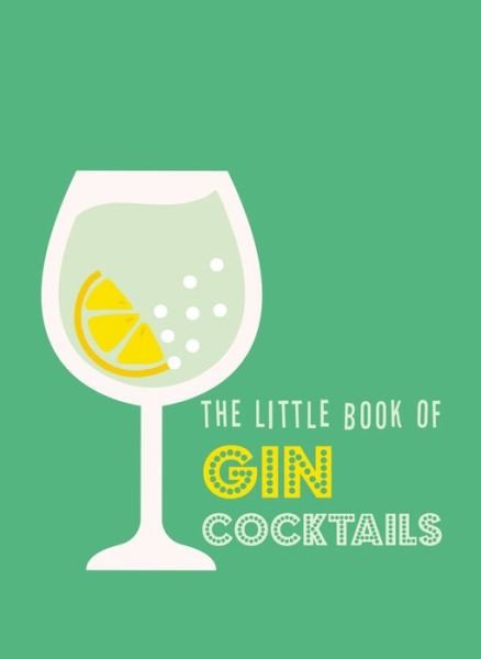 The Little Book of Gin Cocktails - Pyramid - Bücher - Octopus Publishing Group - 9780753735107 - 7. Juli 2022