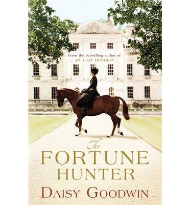 Cover for Daisy Goodwin · The Fortune Hunter: A Richard &amp; Judy Pick (Pocketbok) (2014)