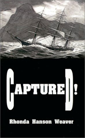 Cover for Rhonda Hanson Weaver · Captured! (Paperback Book) (2001)