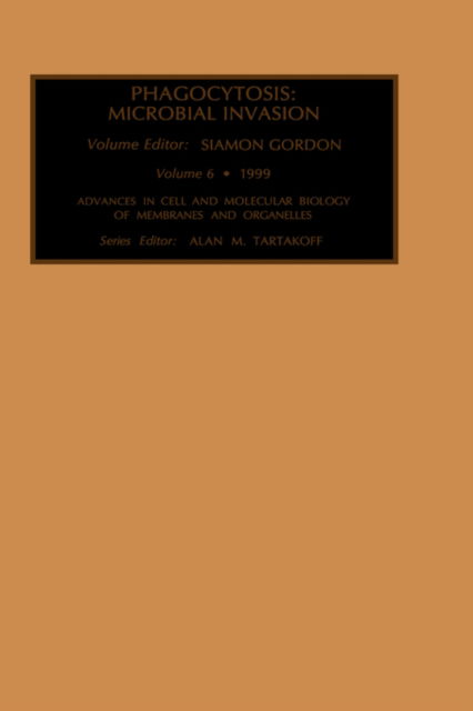 Cover for Tartakoff · Phagocytosis: Microbial Invasion - Advances in Cellular and Molecular Biology of Membranes and Organelles (Hardcover Book) (2000)