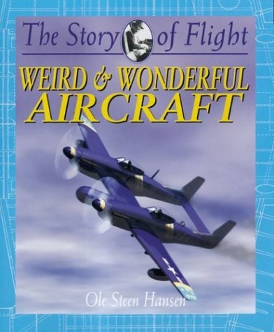 Cover for Ole Steen Hansen · Weird &amp; Wonderful Aircraft (The Story of Flight) (Inbunden Bok) (2003)