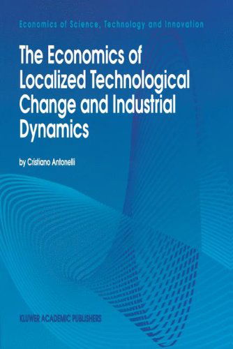 Cristiano Antonelli · The Economics of Localized Technological Change and Industrial Dynamics - Economics of Science, Technology and Innovation (Gebundenes Buch) [1995 edition] (1994)