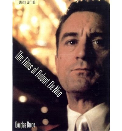 Films of 4th Edition - Robert De Niro - Livres -  - 9780806521107 - 22 décembre 2010