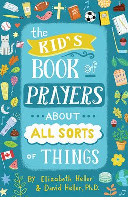 Kids' Book Of Prayers about All Sorts of Things - David Heller - Books - Pauline Books and Media - 9780819842107 - November 30, 2019