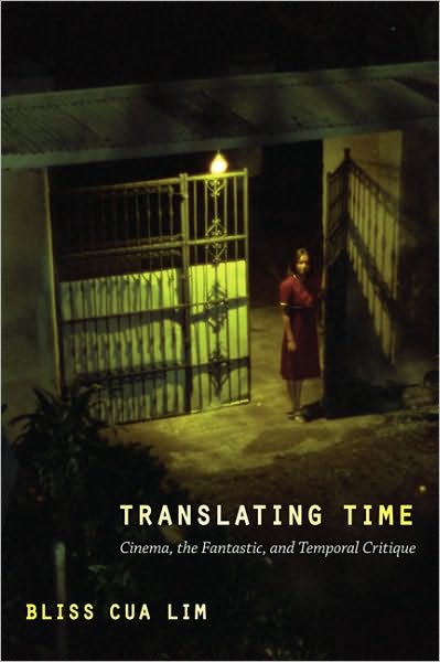 Cover for Bliss Cua Lim · Translating Time: Cinema, the Fantastic, and Temporal Critique - A John Hope Franklin Center Book (Paperback Book) (2009)