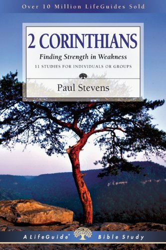 Cover for Paul Stevens · 2 Corinthians: Finding Strength in Weakness (Lifeguide Bible Studies) (Pocketbok) [Revised edition] (2001)
