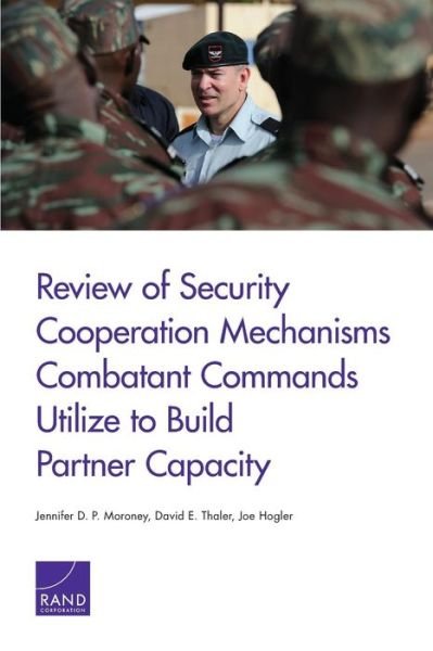 Cover for Jennifer D. P. Moroney · Review of Security Cooperation Mechanisms Combatant Commands Utilize to Build Partner Capacity (Taschenbuch) (2013)
