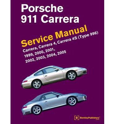 Cover for Bentley Publishers · Porsche 911 (Type 996) Service Manual 1999-2005: Carrera Carrera 4 Carrera 4s (Hardcover Book) (2012)
