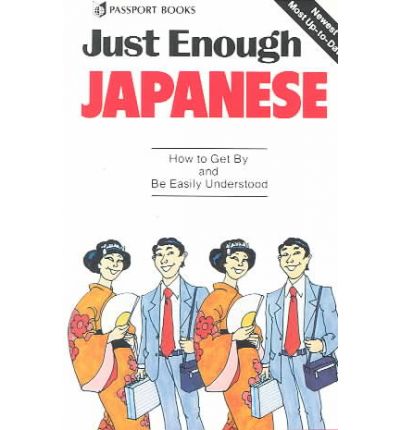 Cover for Passport Books · Just Enough Japanese (Paperback Book) [Ed edition] (1985)