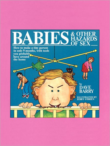 Babies And Other Hazards Of Sex - Dave Barry - Books - Rodale Press - 9780878575107 - 2000