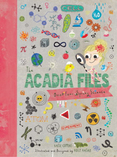 Cover for Katie Coppens · The Acadia Files: Book Four, Spring Science - Acadia Science Series (Hardcover Book) (2020)