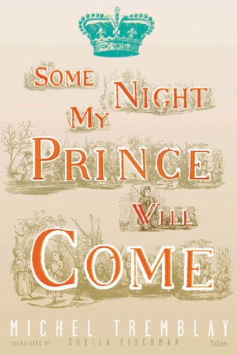 Cover for Michel Tremblay · Some Night My Prince Will Come (Paperback Book) [2nd edition] (2004)