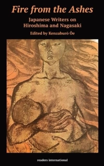 Kenzabur? ?e · Fire from the Ashes (Taschenbuch) (2020)