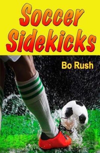 Cover for Bo Rush · Soccer Sidekicks (Paperback Book) (2015)
