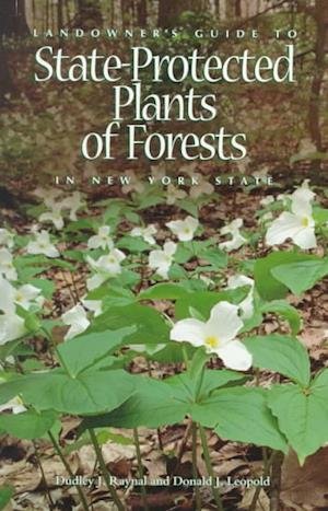 Cover for Dudley J. Raynal · Landowner's Guide to State-Protected Plants of Forests in New York State (Pocketbok) (1999)