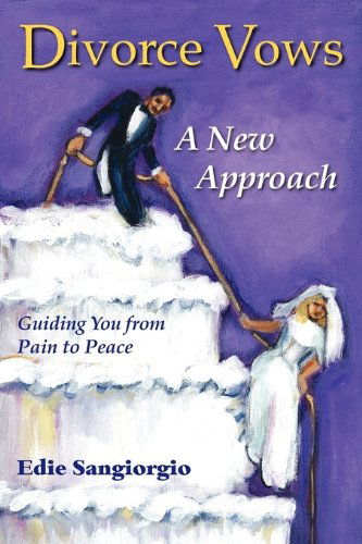 Cover for Edie Sangiorgio · Divorce Vows - a New Approach (Paperback Book) (2010)