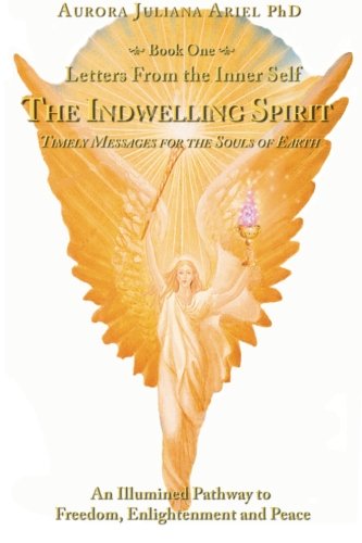 Cover for Aurora Juliana Ariel Phd · Letters from the Inner Self: the Indwelling Spirit (Paperback Book) (2011)