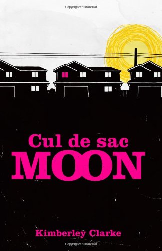 Cover for Kimberley Clarke · Cul De Sac Moon (Paperback Book) (2010)