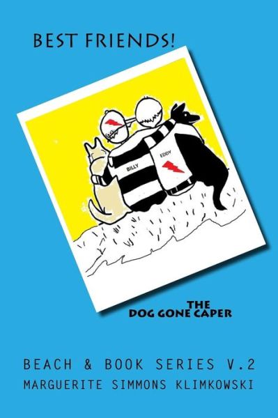 Cover for Marguerite S Klimkowski · The Dog Gone Caper (Paperback Book) (2015)