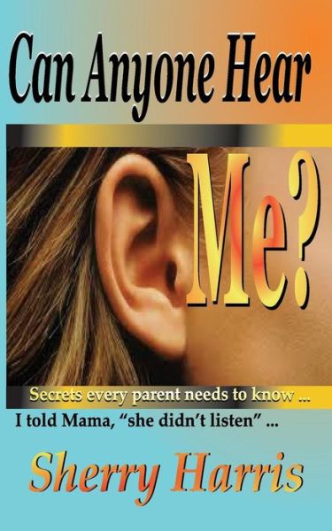 Cover for Sherry Harris · Can Anyone Hear Me? (Paperback Book) (2015)