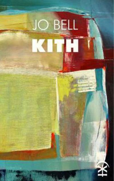 Cover for Jo Bell · Kith (Paperback Book) (2015)