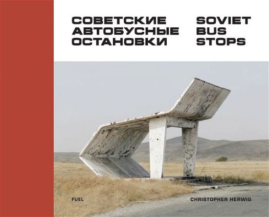 Cover for Christopher Herwig · Soviet Bus Stops (Hardcover Book) (2015)