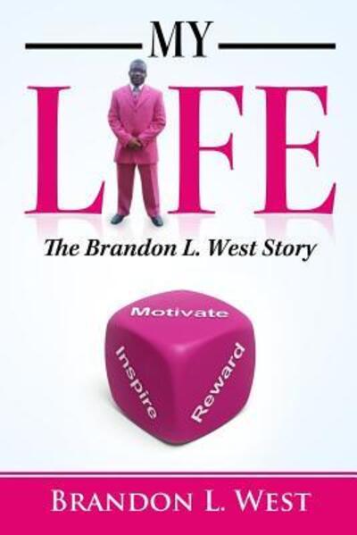 Cover for Brandon L. West · My Life The Brandon L. West Story (Paperback Book) (2015)