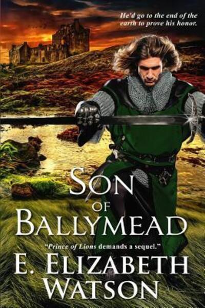 Son of Ballymead - E. Elizabeth Watson - Books - Candlelight Treasury - 9780998675107 - February 15, 2017