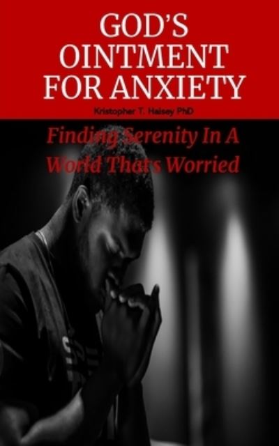 Cover for Blurb · God's Ointment For Anxiety (Paperback Book) (2021)