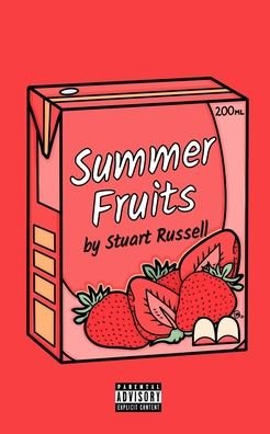 Summer Fruits - Stuart Russell - Livres - Blurb - 9781006641107 - 25 août 2021