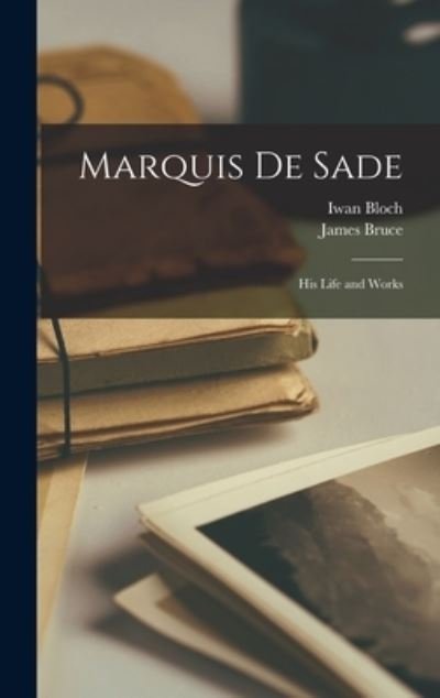 Cover for Iwan 1872-1922 Bloch · Marquis De Sade (Gebundenes Buch) (2021)