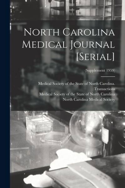 Cover for Medical Society of the State of North · North Carolina Medical Journal [serial]; (Supplement 1959) (Paperback Bog) (2021)