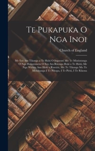 Cover for Church of England · Te Pukapuka o Nga Inoi (Buch) (2022)
