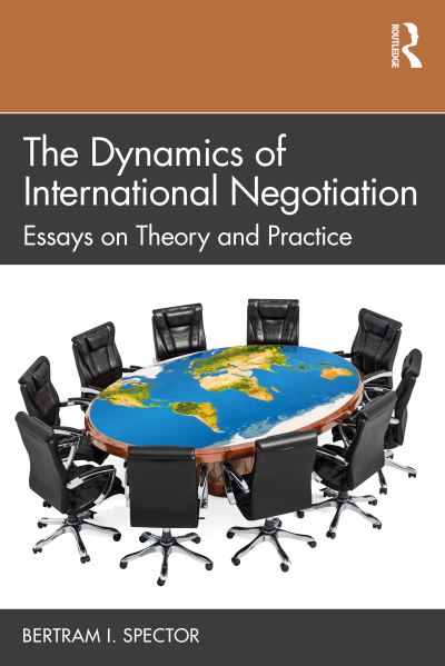 Cover for Spector, Bertram I. (New York University, USA) · The Dynamics of International Negotiation: Essays on Theory and Practice (Paperback Book) (2022)