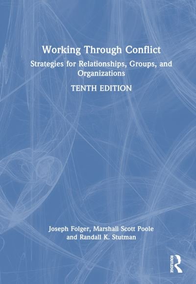 Cover for Joseph P. Folger · Working Through Conflict: Strategies for Relationships, Groups, and Organizations (Hardcover Book) (2024)