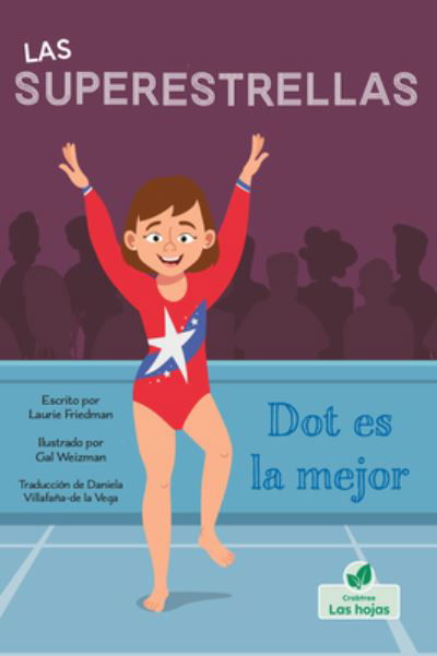 Dot Es La Mejor - Laurie Friedman - Bücher - Leaves Chapter Books - 9781039650107 - 1. September 2022