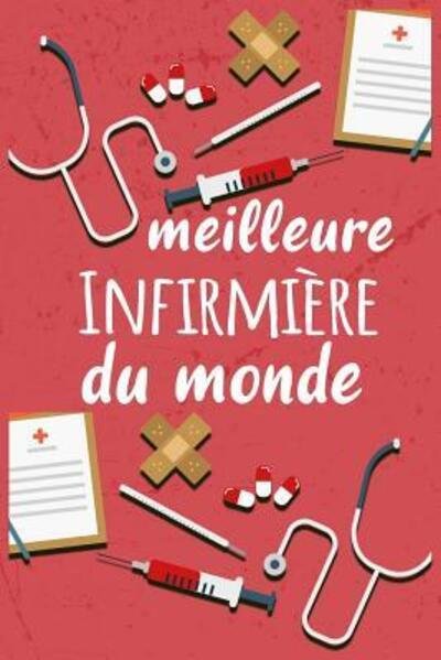 Cover for Cahiers De L'infirmières · Meilleure Infirmiére Du Monde (Paperback Book) (2019)