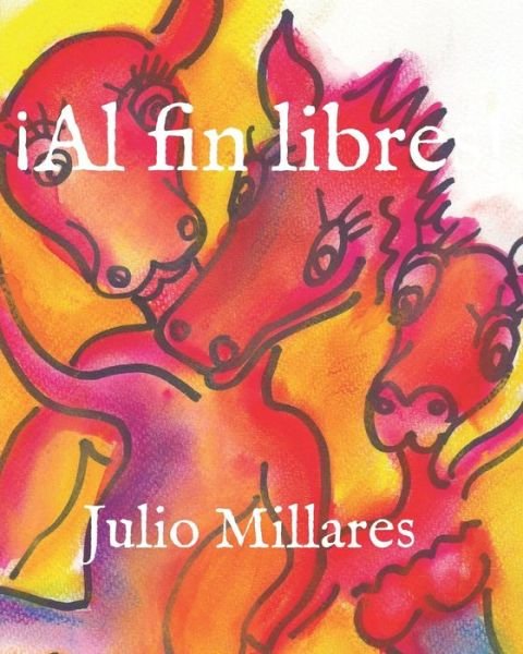 Cover for Julio Millares · !Al fin libres! (Taschenbuch) (2019)