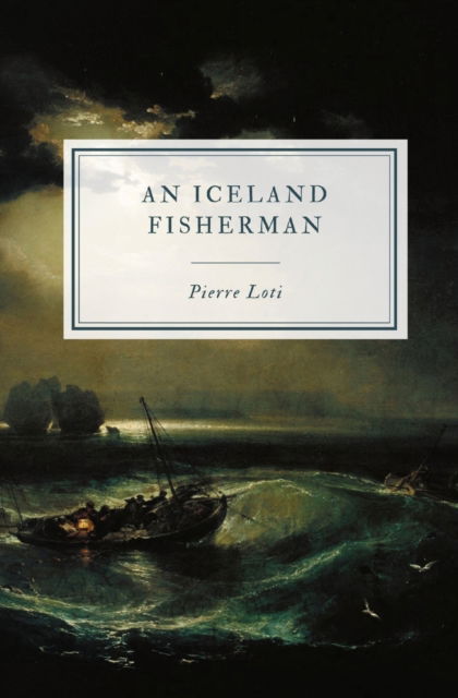 Cover for Pierre Loti · An Iceland Fisherman (Paperback Book) (2023)