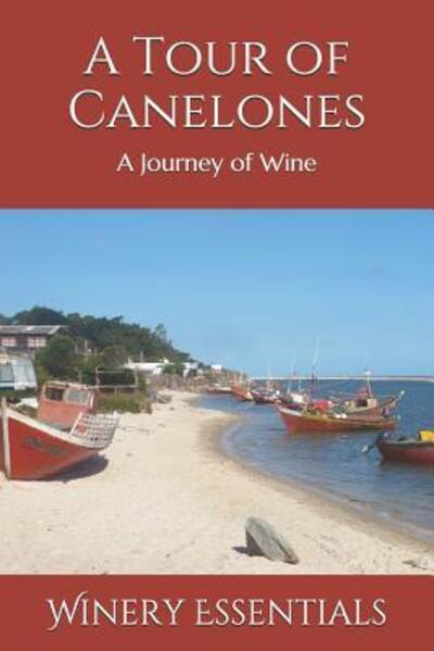 Cover for Winery Essentials · A Tour of Canelones (Paperback Book) (2019)