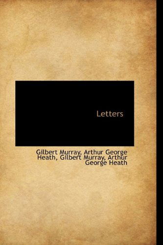 Cover for Gilbert Murray · Letters (Hardcover Book) (2009)