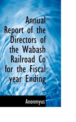 Cover for Anonmyus · Annual Report of the Directors of the Wabash Railroad Co for the Fiscal Year Ending .. (Paperback Book) (2009)
