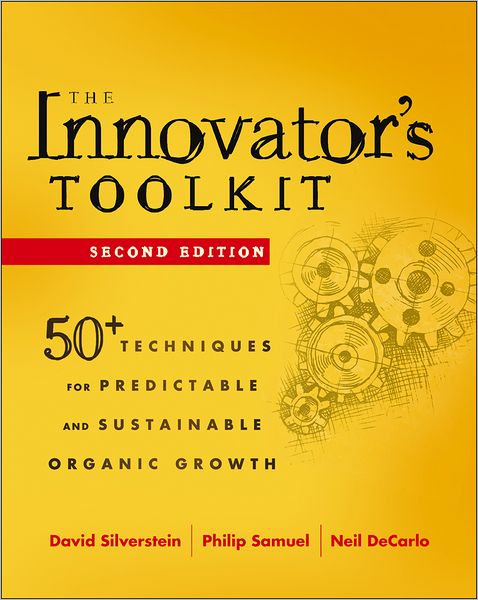 Cover for Silverstein, David (BMGI) · The Innovator's Toolkit: 50+ Techniques for Predictable and Sustainable Organic Growth (Hardcover Book) (2012)