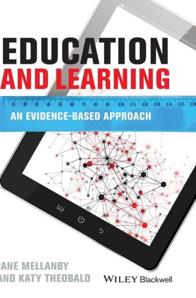 Cover for Mellanby, Jane (Emeritus Fellow, St Hilda's College, University of Oxford, UK) · Education and Learning: An Evidence-based Approach (Hardcover Book) (2014)